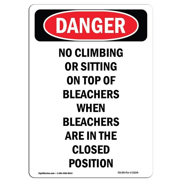 Signmission OSHA Danger Sign, No Climbing Or Sitting On Top, 18in X 12in Aluminum, 12" W, 18" L, Portrait OS-DS-A-1218-V-2104